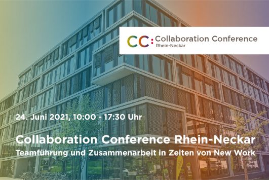 Collaboration Conference Rhein-Neckar - Neuer Termin: 23. September 2021 - Am 24. Juni richten wir die Collaboration Conference Rhein-Neckar aus! Das scheint angesichts der Corona-Pandemie gewagt? Aber: Nie war es wichtiger, über Formen von Zusammenarbeit und Führung zu sprechen.