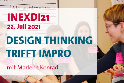 INEXDI21 LinkedIn Live: Design Thinking trifft Impro Was haben Design Thinking und Improtheater gemeinsam? Findet es heraus! Am Donnerstag, den 22. Juli nimmt Euch Marlene mit zu einer LinkedIn-Live-Session.